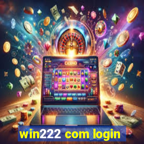 win222 com login